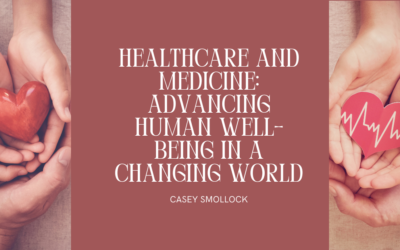 Healthcare and Medicine: Advancing Human Well-Being in a Changing World